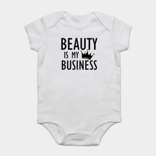 Makeup Artist - Beauty is My Business Baby Bodysuit